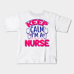 KEEP CALM I'M A NURSE Kids T-Shirt